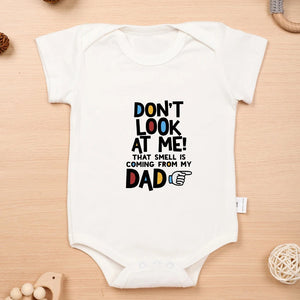 "Don't Look At Me That Smell Is Coming From My Dad" - Funny Gray Cotton Baby Bodysuit, Short Sleeve Summer Toddler Jumpsuit