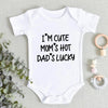 "I'm Cute, Mom's Hot, Dad's Lucky" Funny Infant Onesie - Creative Newborn Baby Bodysuit for Girls and Boys. Fashionable and Adorable Baby Clothes.